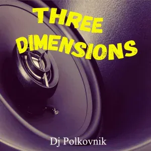 Dj Polkovnik - Three Dimensions