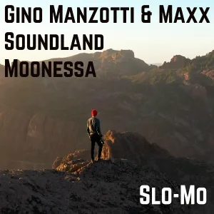 Gino Manzotti & Maxx, Soundland, Moonessa - Slo-Mo