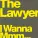 The Lawyer - I Wanna Mmm...