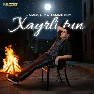 Jambul Muhammedov - Xayrli Tun