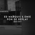 Ed Marquis, Emie - Pon De Replay