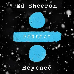 Ed Sheeran feat. Beyoncé - Perfect Duet (with Beyoncé)