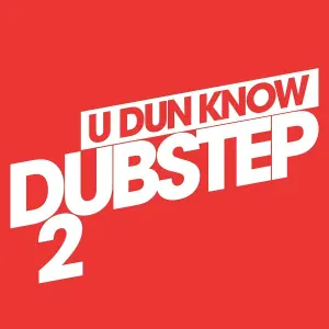 Various Artists - U Dun Know Dubstep 2