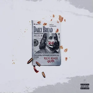 Rich Homie Quan - Daily Bread