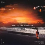 The Anix - Don't Let The Outside Win