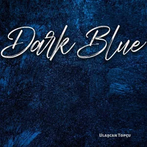 Ulaşcan Topçu - Dark Blue