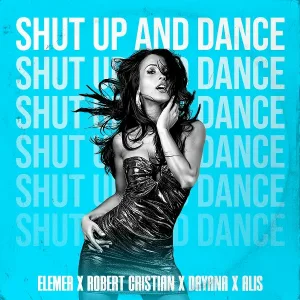 Elemer, Robert Cristian, Dayana, Alis - Shut Up and Dance