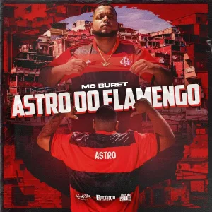 MC Buret - Astro do Flamengo