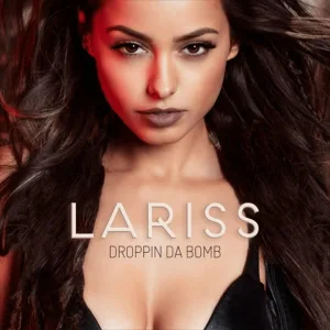 Lariss - Droppin da Bomb