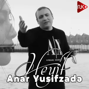 Anar Yusifzadə - Heyif