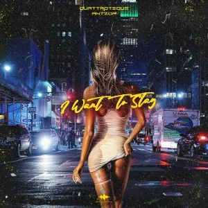 QUATTROTEQUE, AntzoR - I Want to Stay