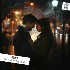 Rodle - Shivers In My Body