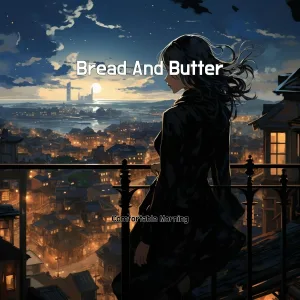 Comfortable Morning - Bread And Butter