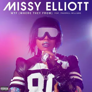 Missy Elliott - WTF (Where They From) [feat. Pharrell Williams]