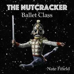 Nate Fifield - Tendu plié (The Three Dolls)