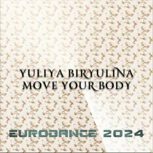 Yuliya Biryulina - Move Your Body