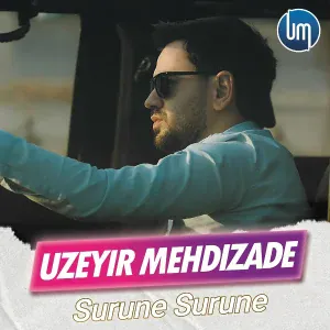 Uzeyir Mehdizade - Surune Surune