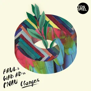 Faul & Wad Ad, Pnau - Changes
