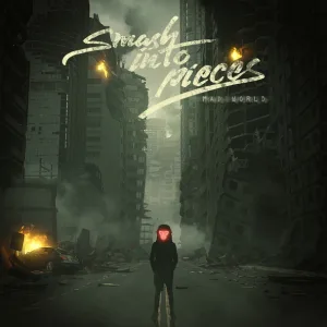 Smash Into Pieces - Mad World