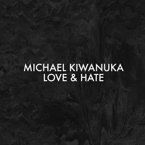 Michael Kiwanuka - Love & Hate