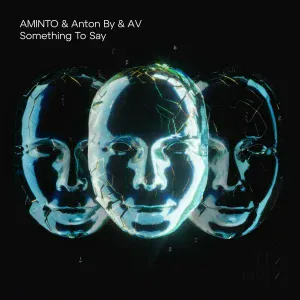 AMINTO, Anton By, AV - Something to Say