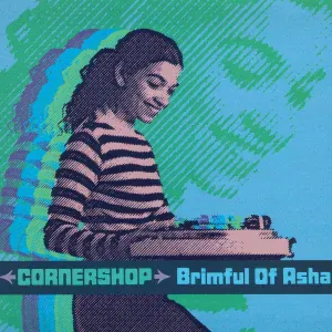 Cornershop - Brimful of Asha