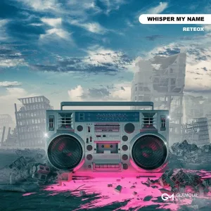 ReteoX - Whisper My Name