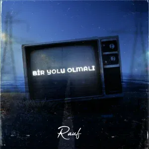 Rauf, Oğuzhan Atmaca - Düştüm Yollarına