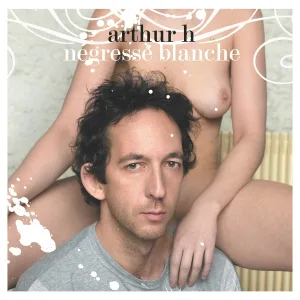 Arthur H - Le jardin des délices