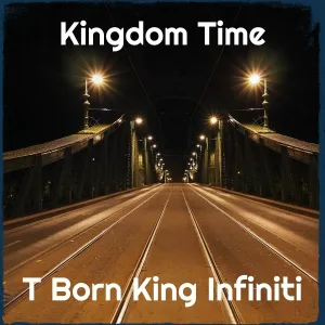 T Born King Infiniti feat. God's daughter - Christ Rules Everything