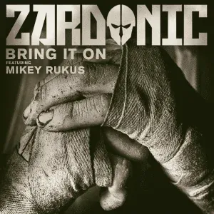 Zardonic feat. Mikey Ruckus - Bring It On (feat. Mikey Rukus)
