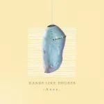 Hands Like Houses - Tilt