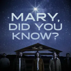 Home Free - Mary, Did You Know?
