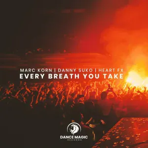 Marc Korn, Danny Suko, HEART FX - Every Breath You Take