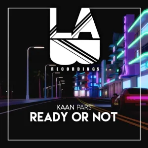 Kaan Pars - Ready Or Not