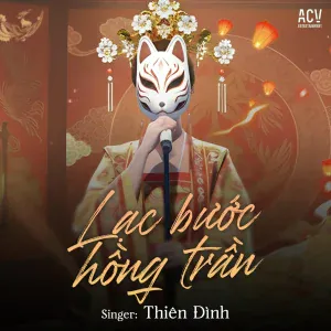 THIÊN ĐÌNH - Lạc Bước Hồng Trần