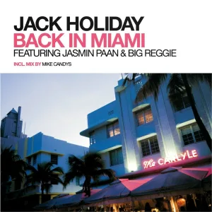 Jack Holiday feat. Jasmin Paan, Big Reggie - Back in Miami