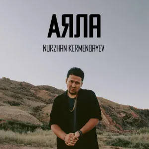 Nurzhan Kermenbayev - Ayala