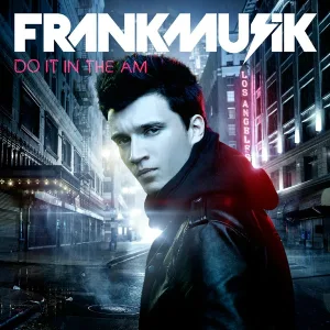 Frankmusik feat. Far East Movement - Do It In The AM