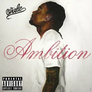 Wale feat. Meek Mill, Rick Ross - Ambition (feat. Meek Mill & Rick Ross)