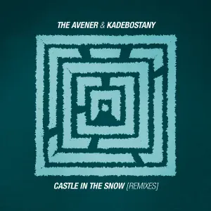 The Avener, Kadebostany - Castle In The Snow