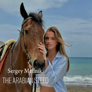 Sergey Mellnik - The Arabian Steed