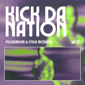 Pulsedriver, Steve Modana - Kick da Nation