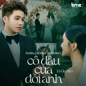 Lê Gia Bảo - Cô Dâu Của Đời Anh