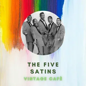 The Five Satins - Till The End