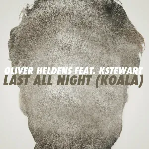 Oliver Heldens feat. KStewart - Last All Night (Koala) (feat. KStewart)