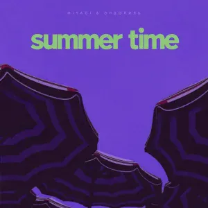 Miyagi & Эндшпиль - Summer time