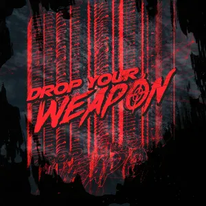 Drop Your Weapon - Drop Your Weapon