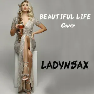 Ladynsax - Beautiful Life (Cover)