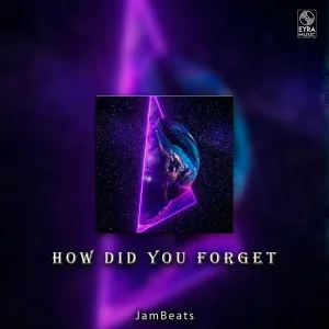 JamBeats - How Did You Forget